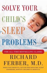 Solve Your Child’s Sleep Problems: New, Revised, and Expanded Edition